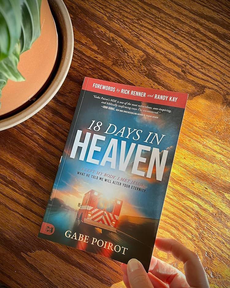 18 Days in Heaven: I Left My Body. I Met Jesus.